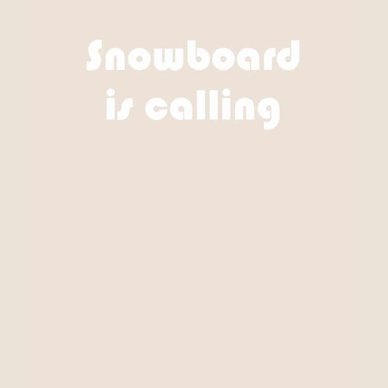 Snowboard - Snowboard is calling