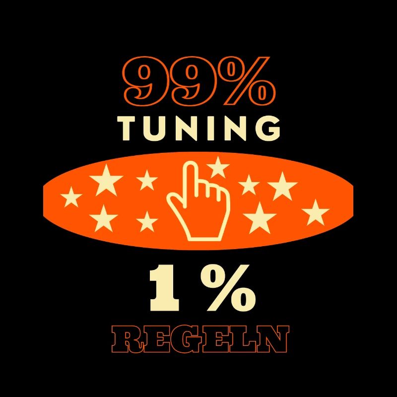 99% Tuning 1% Regeln