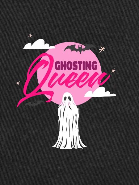 Ghosting Queen