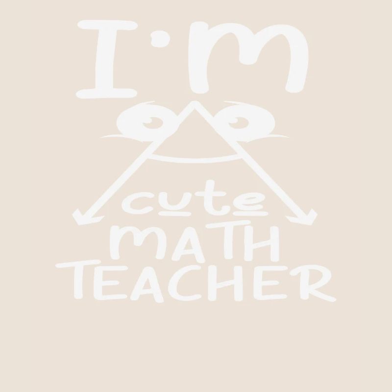 Ich bin süßer Mathelehrer Mathe