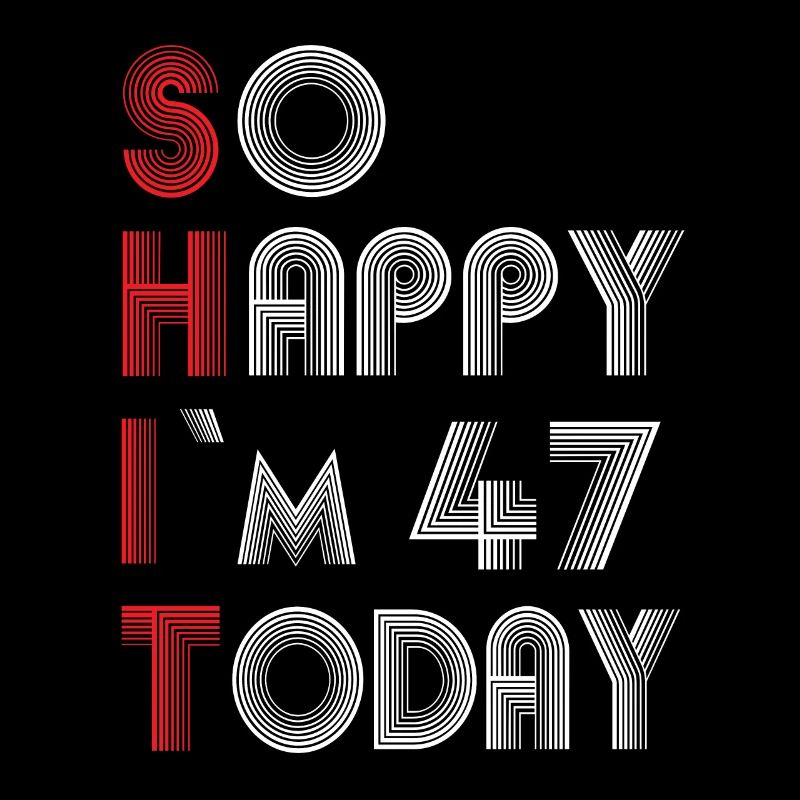 47 Geburtstag