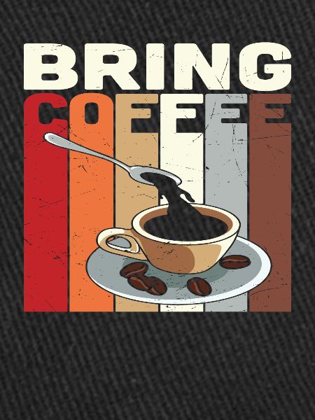 Bring Coffee Coffee Quotes