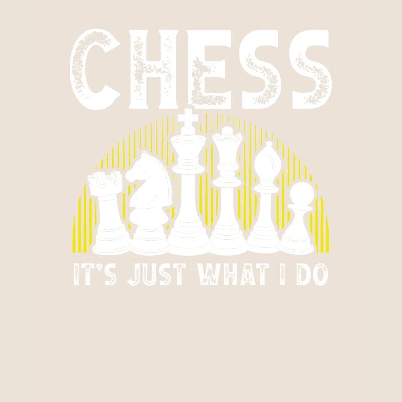 Chess Is Exactly What I Do