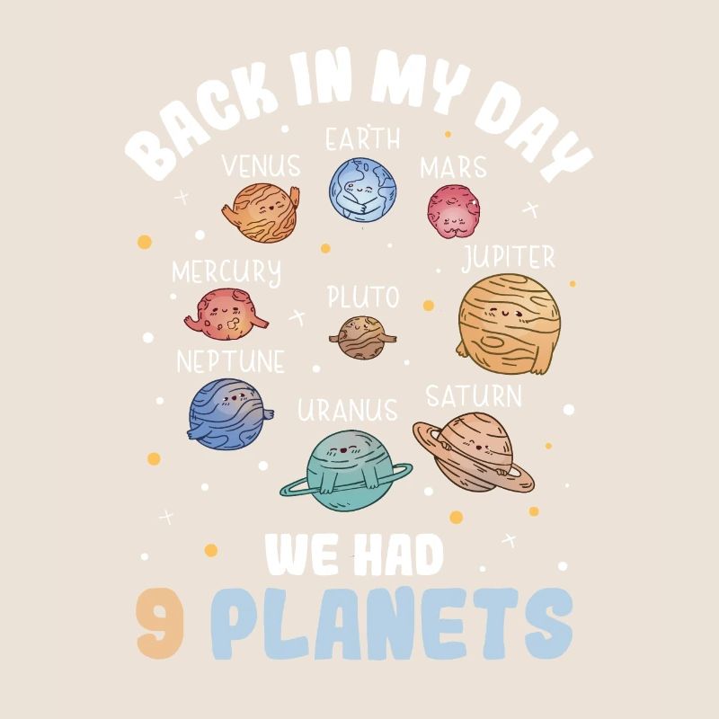 Back In My Day We Had 9 Planets Pluto Solar System