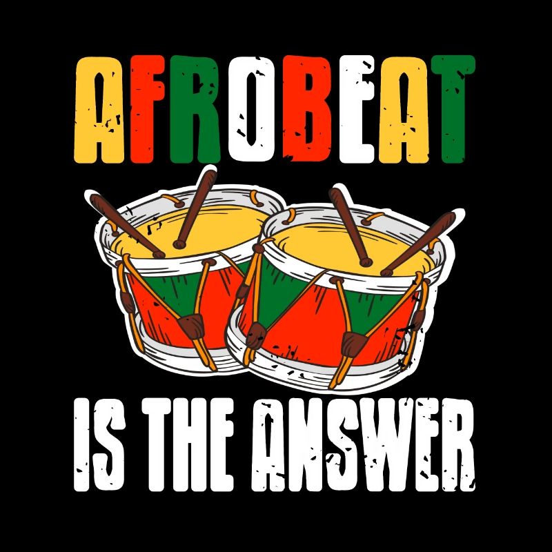 Afrobeat is the answer