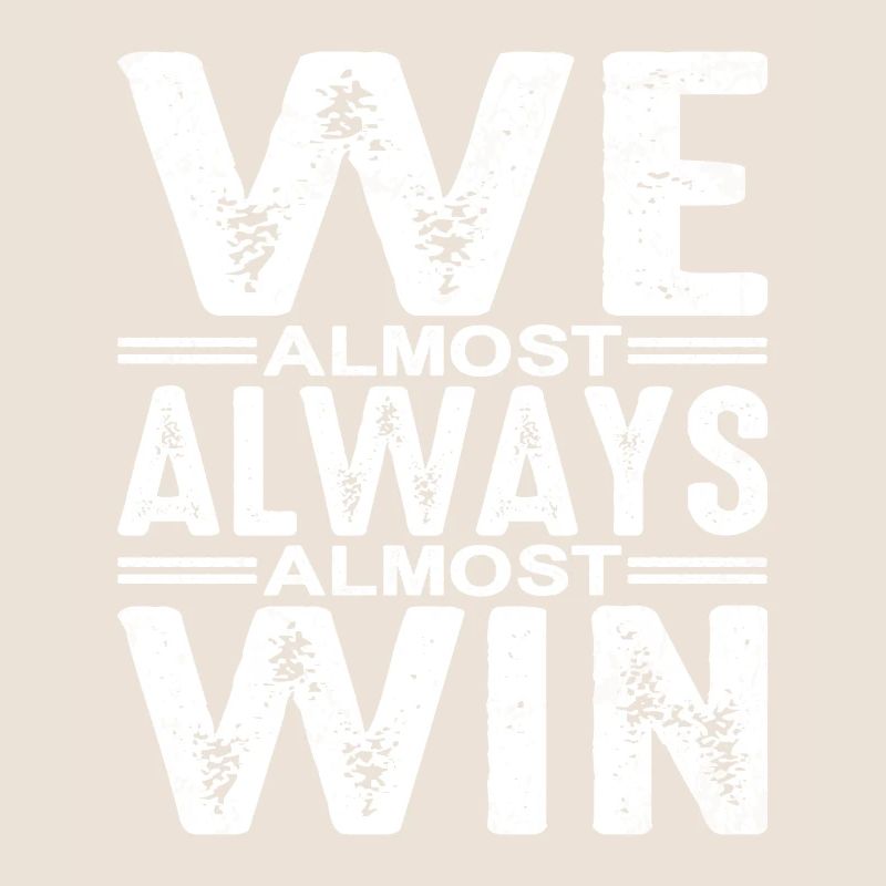 We Almost Always Almost Win 5