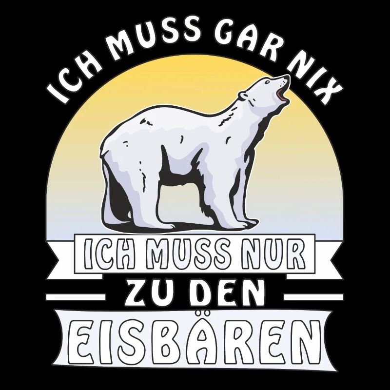 ICH MUSS NUR ZU DEN EISBÄREN