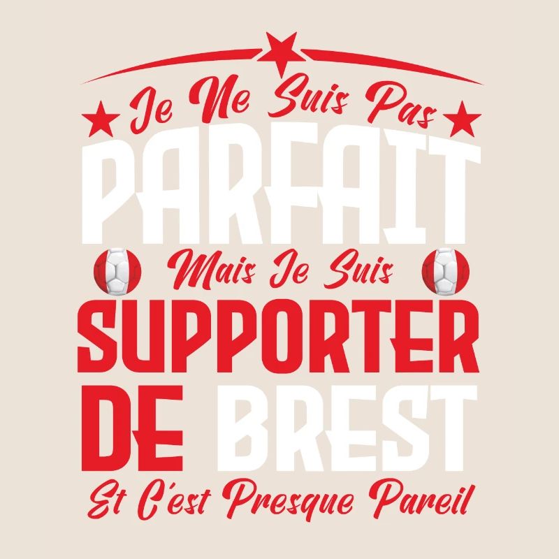 je ne suis pas parfait, supporteur de Brest.