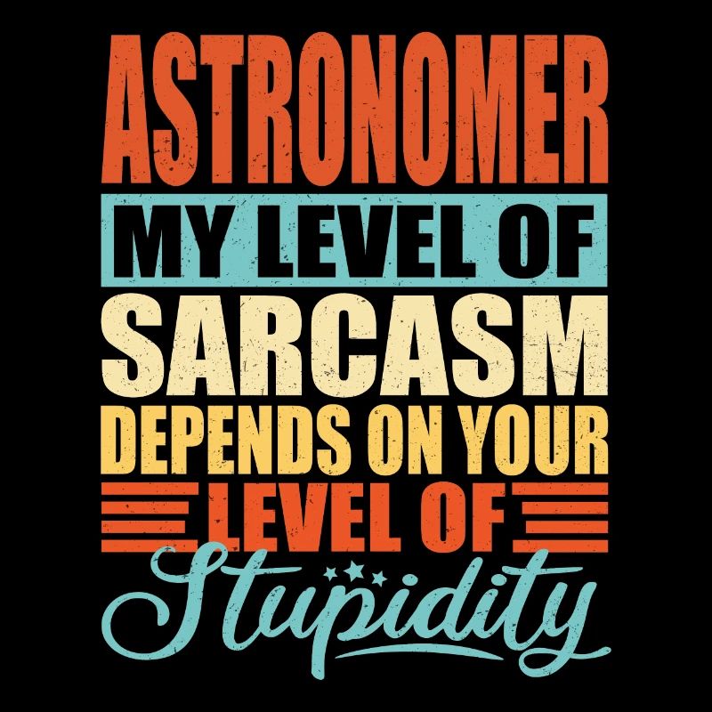 Sarcasme d’astronome Drôle d’astronome