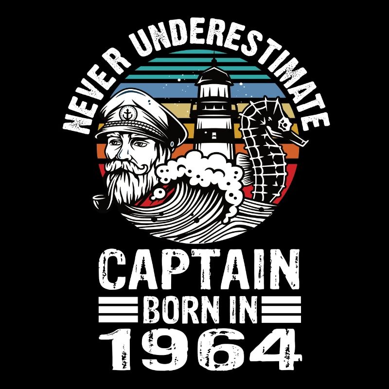 Never Underestimate Captain born in 1964