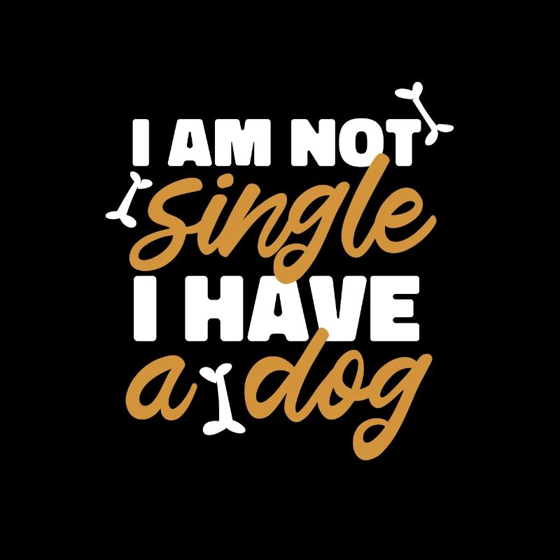 Dog - I am not single I have a dog