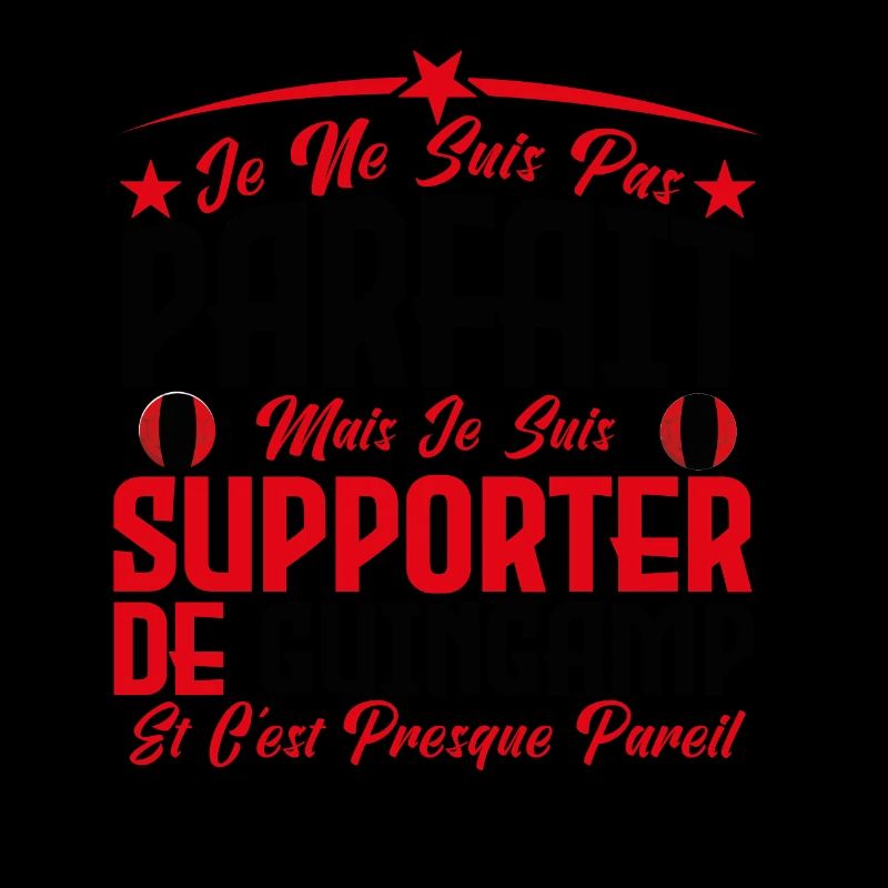 je ne suis pas parfait, supporteur de Guingamp.