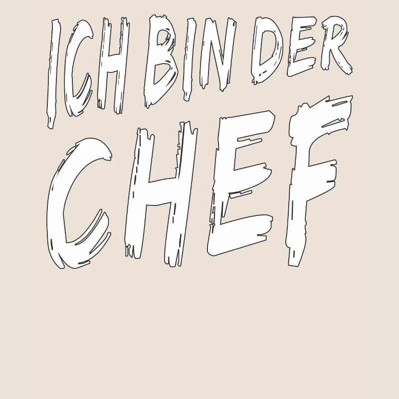 ICH BIN DER CHEF