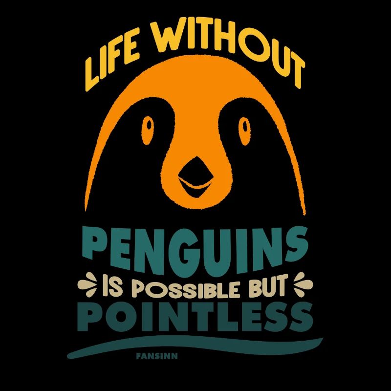 Life Without Penguins Is Possible But Pointless