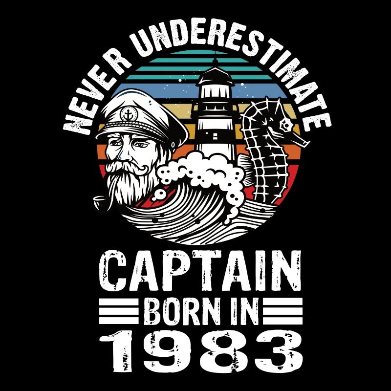 Never Underestimate Captain born in 1983