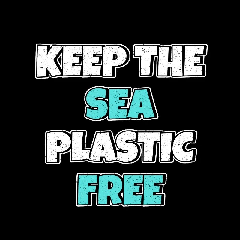 Keep The Sea Plastic Free Environmental Protection Save the Sea