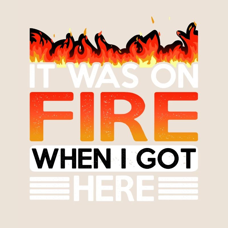It Was On Fire When I Got Here 5