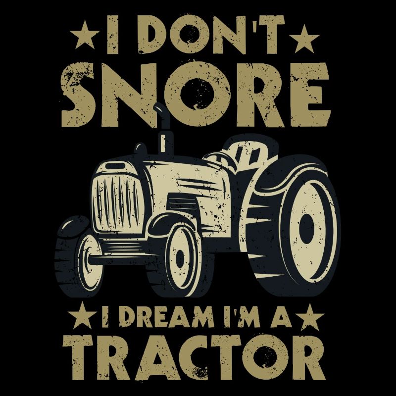 I don't snore, I dream that I