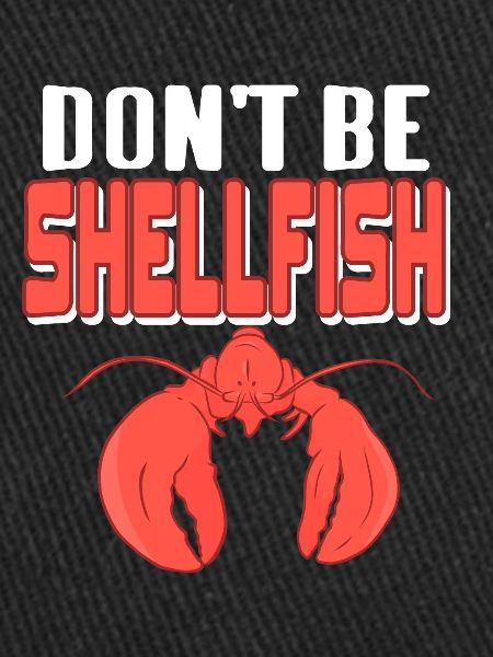 Lobster - Don't be shellfish