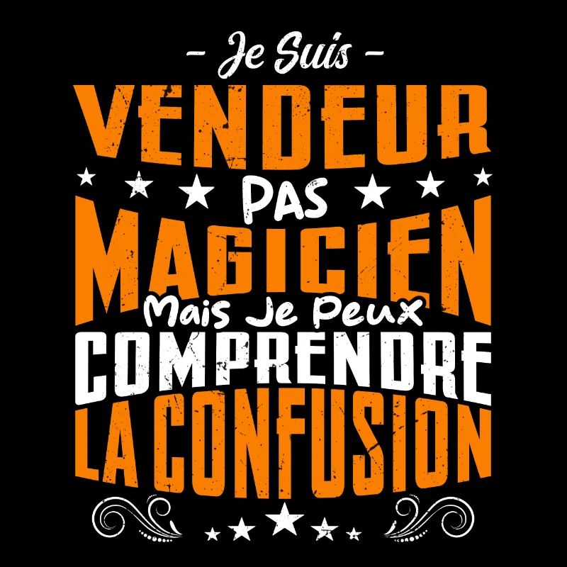 Je Suis vendeur Pas Magicien