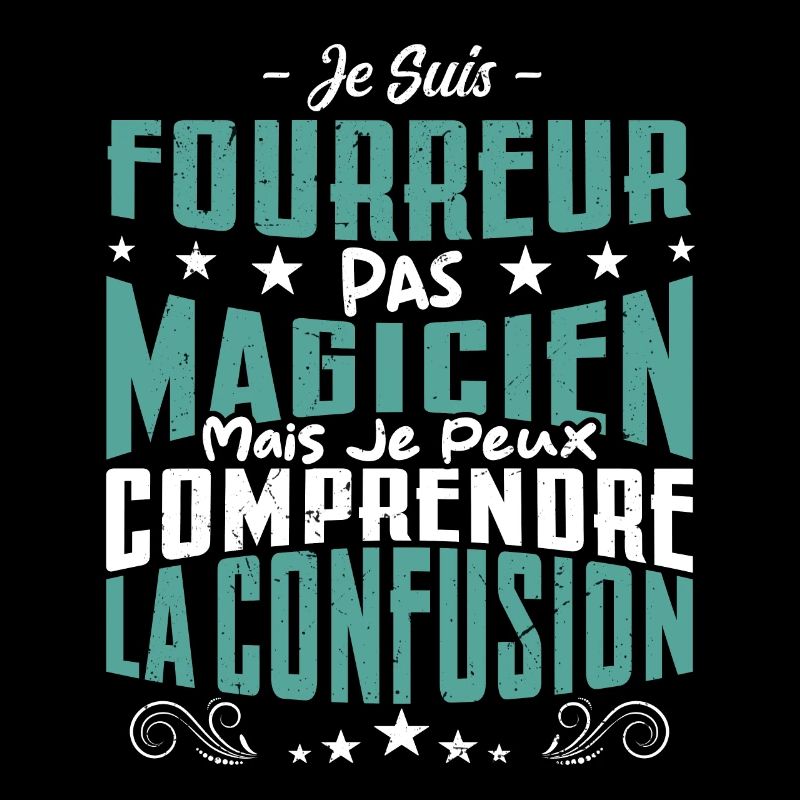 Je Suis Fourreur Pas Magicien