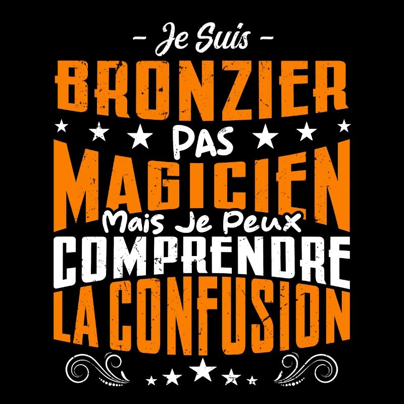 Je Suis Bronzier Pas Magicien
