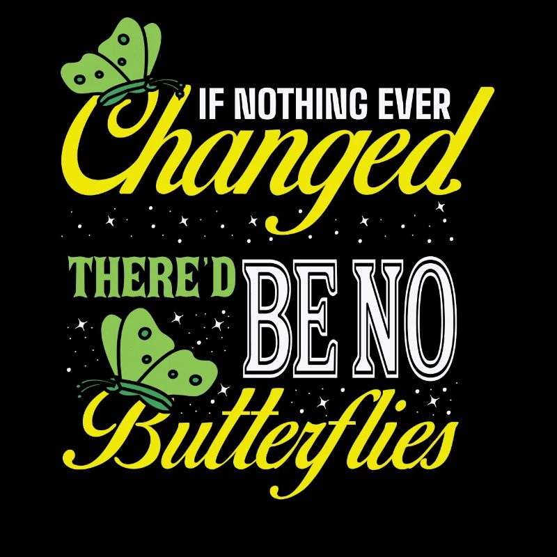 Would there be no butterflies