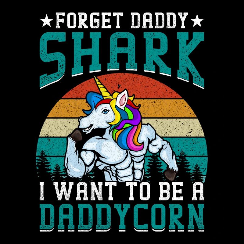 Act Like My Daddy Lifestsyles Daddycorn Einhorn