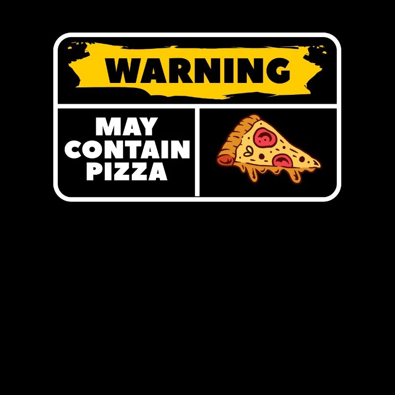 Warning May Contain Pizza