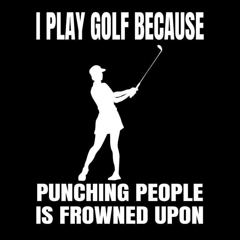 Golf Golfspielerin Golfschläger Spruch Golfball