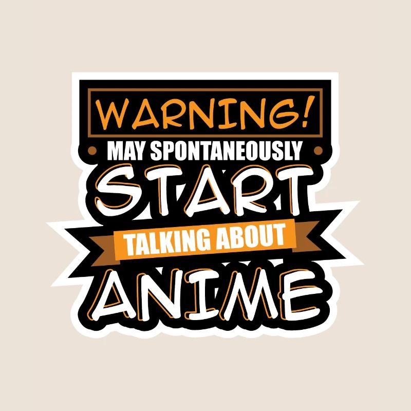 Warning May Spontaneously Start Talking Anime