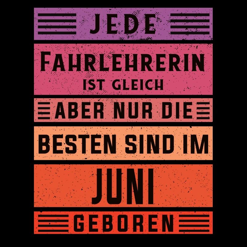 Fahrschule Geburtstag Juni geboren Fahrlehrerin