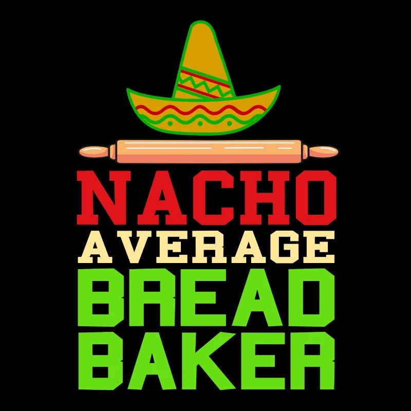 Nacho a verage bread baker