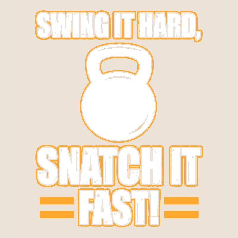Swing It Hard Snatch It Fast Kettlebell Dumbbells