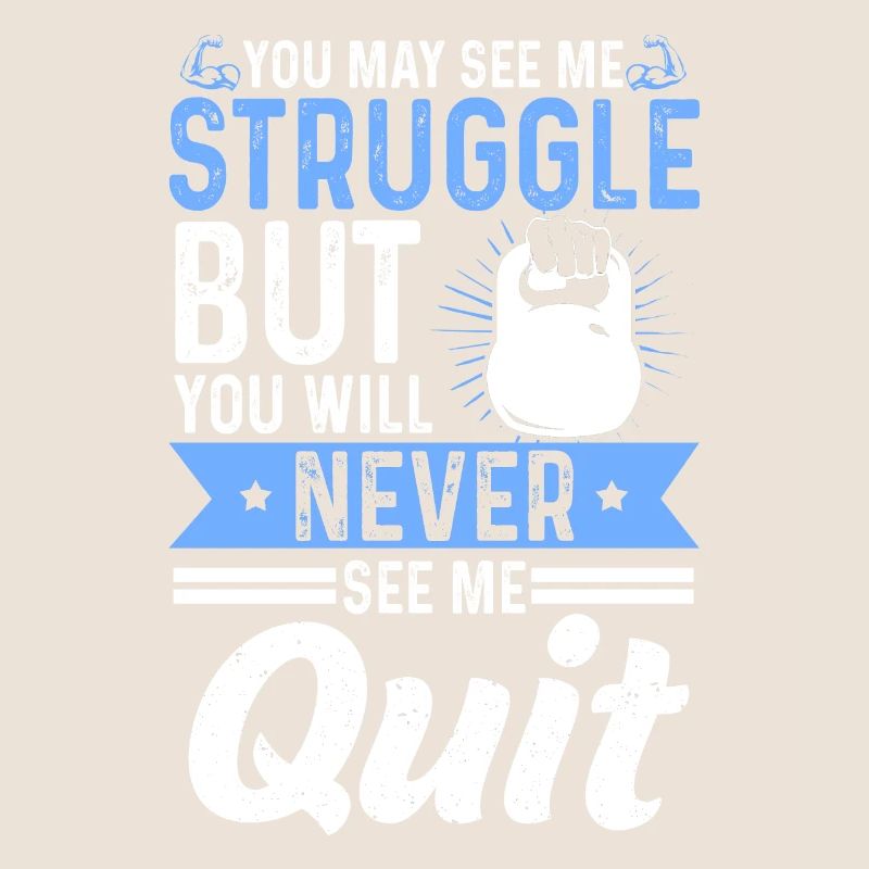 Kettlebell Struggle But Never See Me Quit Training