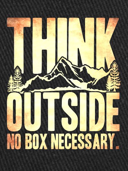 Think Outside No Necessary