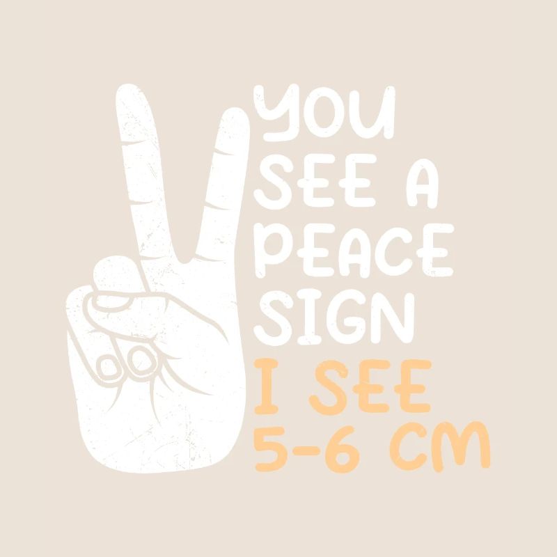 Du siehst ein Peace ich sehe 5-6 cm Hebamme