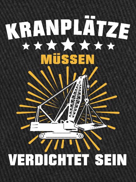 Kranfahrer Beruf Kranführer Sprüche