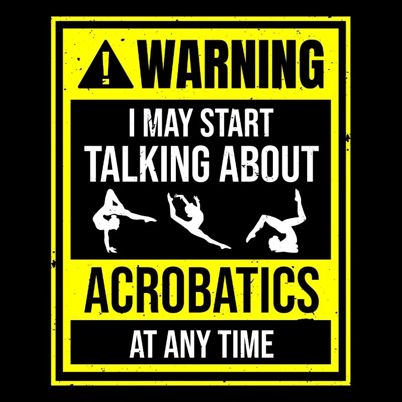 Warning May Spontaneously Start Talking About Acro
