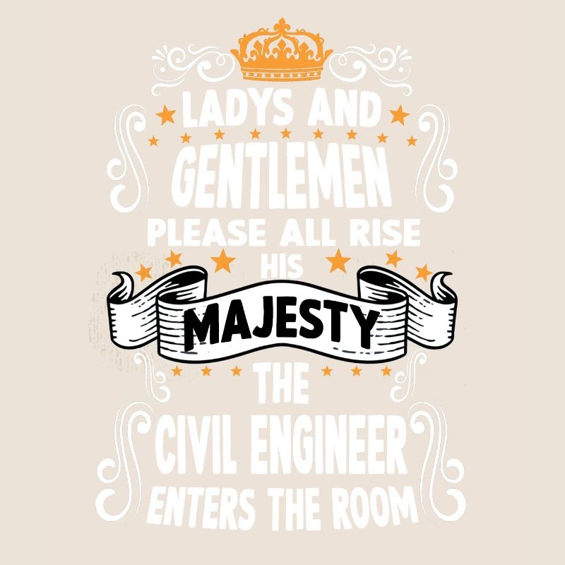 Civil Engineer T funny saying Civil Engineer
