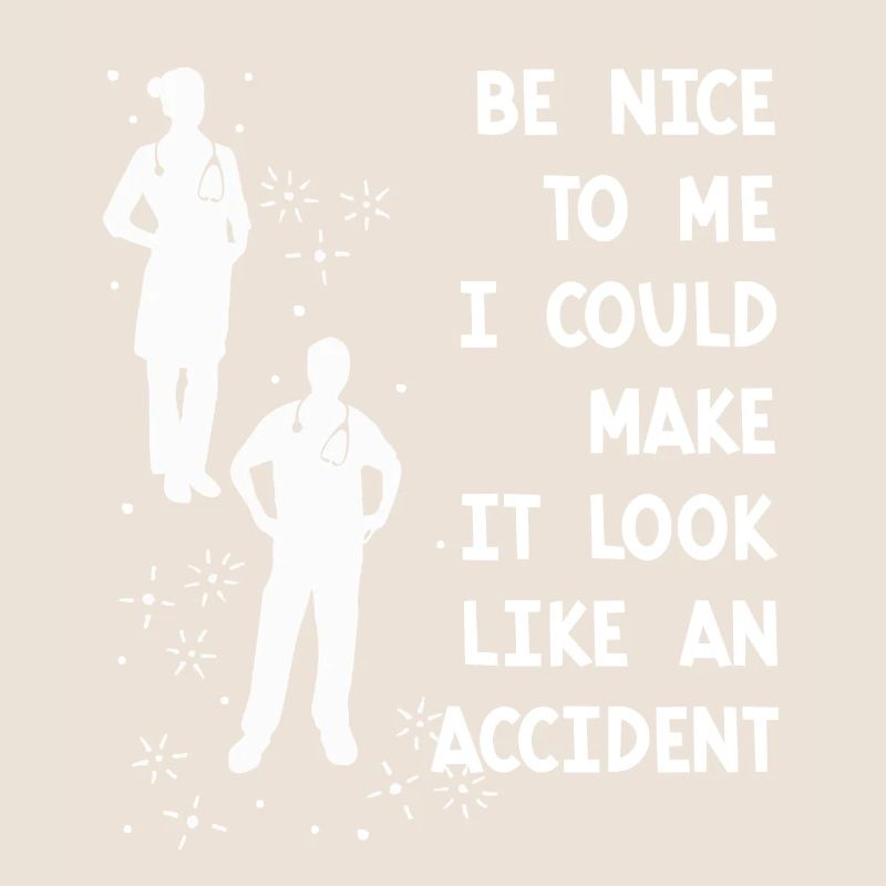 Sei nett es könnte Unfall sein Krankenschwester