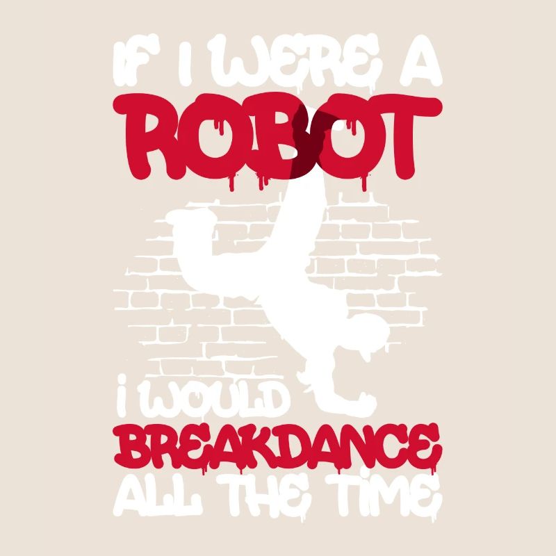 Breakdancing Breakdancer Break Dance Hip Hop