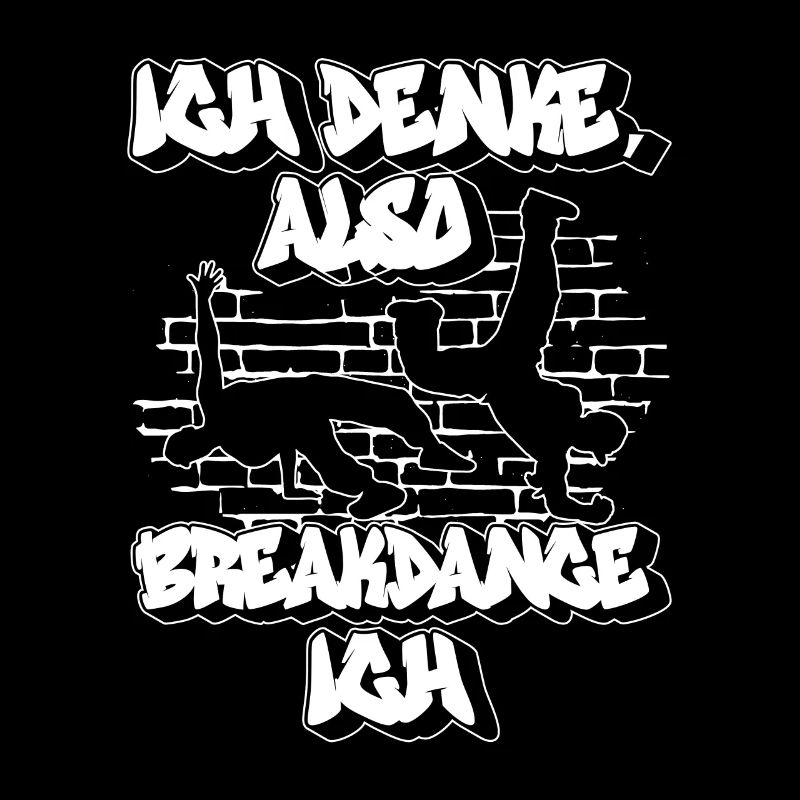 Ich Denke, Also Breakdance Ich - Breakdance