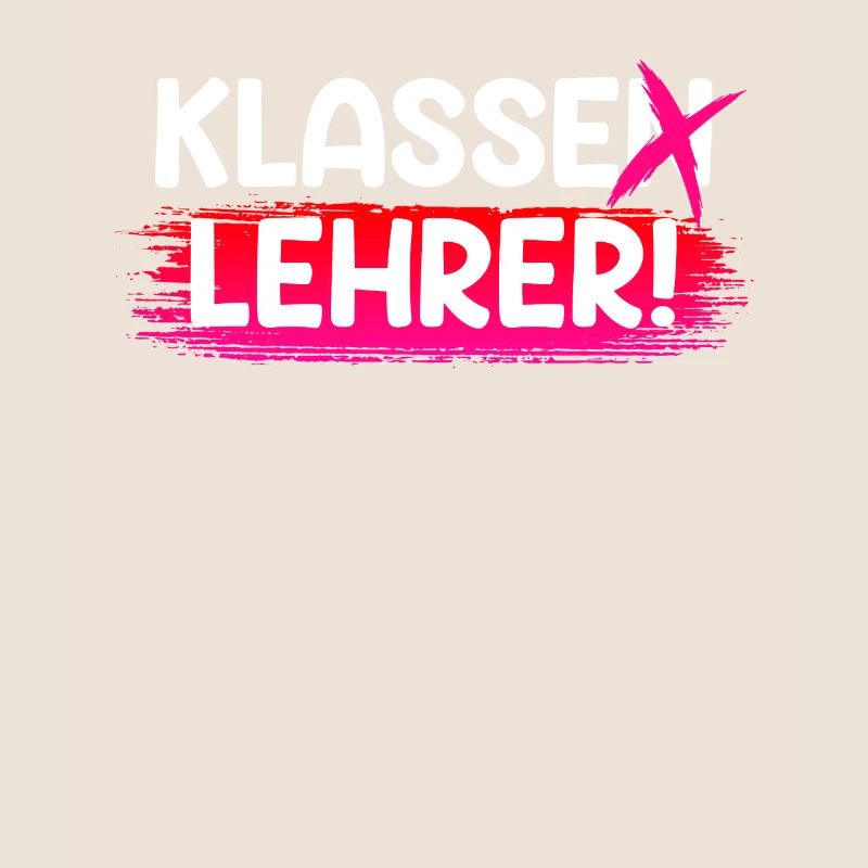 Klassenlehrer ich bin ein klasse Lehrer