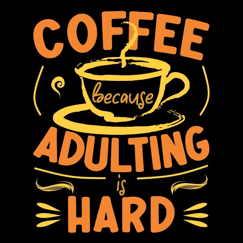 Le café parce que l’âge adulte est difficile