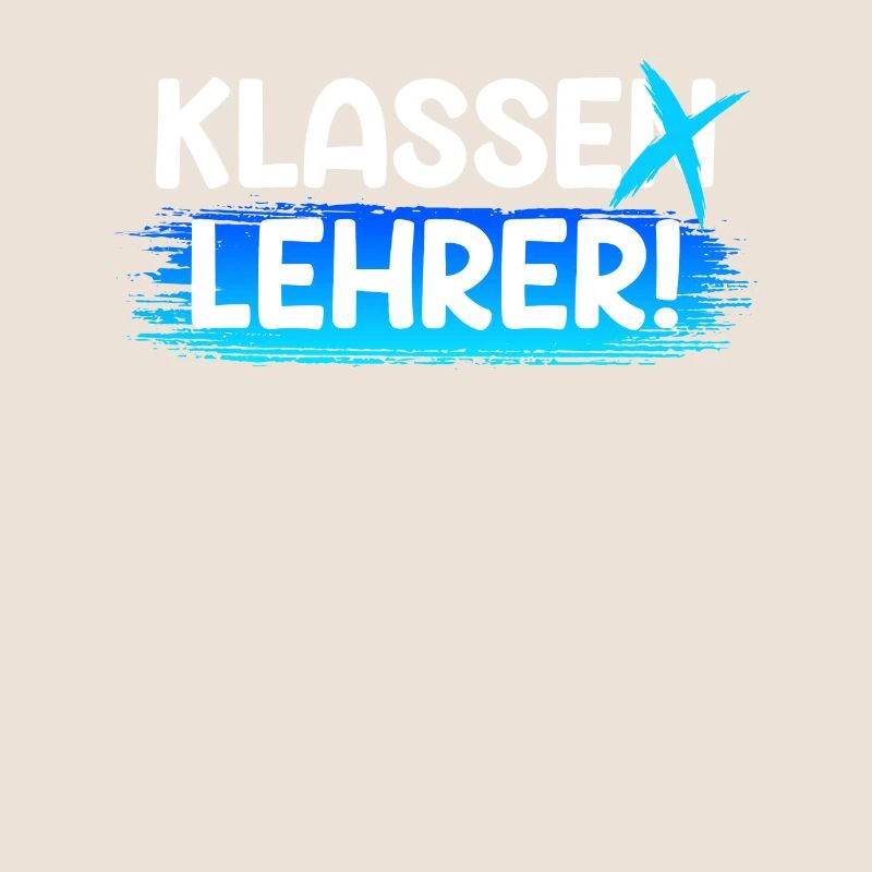 Klassenlehrer ich bin ein klasse Lehrer