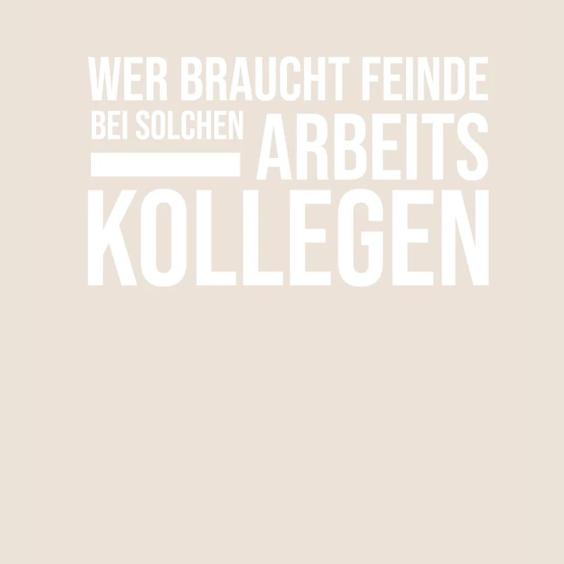 Wer Braucht Feinde Bei Solchen Arbeitskollegen