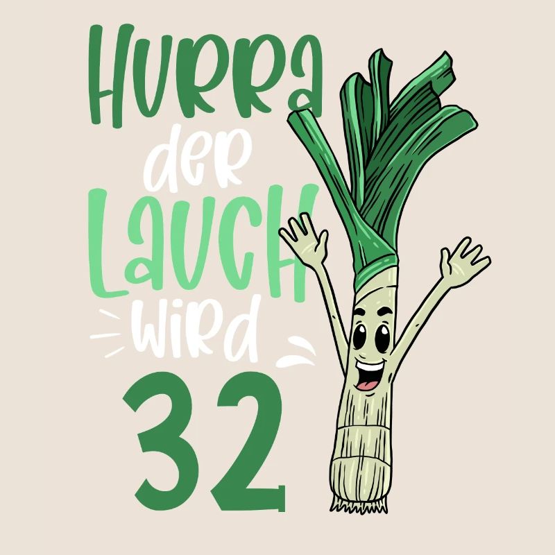 Hurra der Lauch wird 32