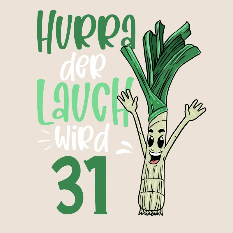 Hurra der Lauch wird 31