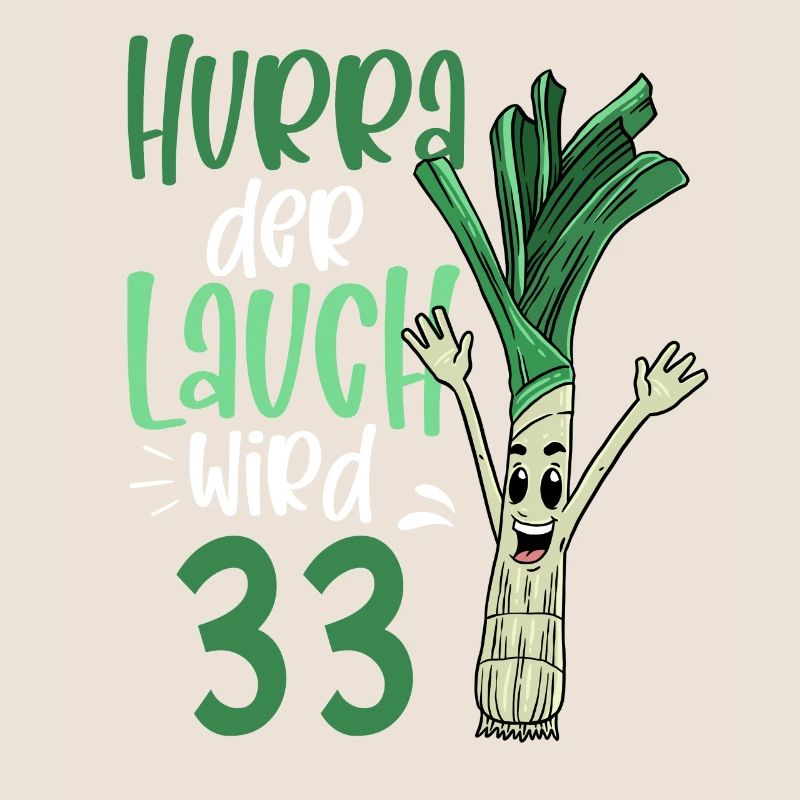Hurra der Lauch wird 33